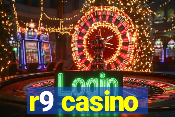 r9 casino